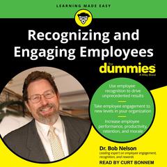 Recognizing and Engaging Employees for Dummies by Bob Nelson audiobook
