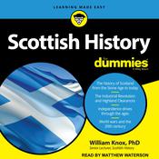 Scottish History For Dummies by  William Knox PhD audiobook