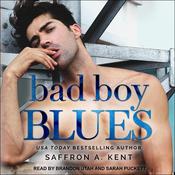 Bad Boy Blues by  Saffron A. Kent audiobook