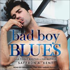 Bad Boy Blues by Saffron A. Kent audiobook