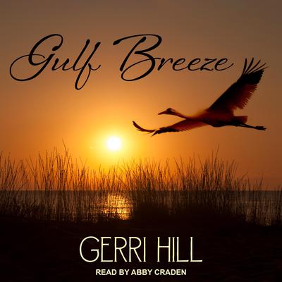 Gulf Breeze by Gerri Hill audiobook