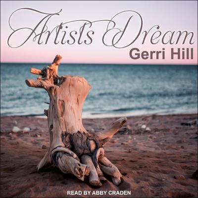 Artist's Dream by Gerri Hill audiobook