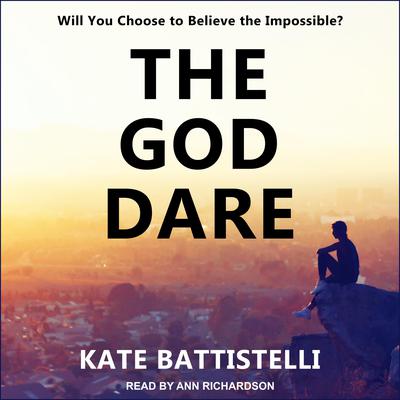 The God Dare by Kate Battistelli audiobook