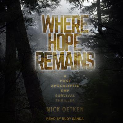 Where Hope Remains by Nick Oetken audiobook