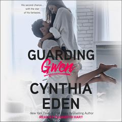 Guarding Gwen by Cynthia Eden audiobook