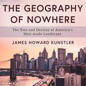 The Geography of Nowhere by  James Howard Kunstler audiobook