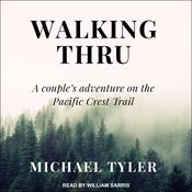 Walking Thru by  Michael Tyler audiobook