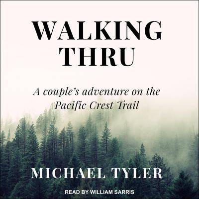 Walking Thru by Michael Tyler audiobook