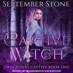 Captive Witch by September Stone audiobook