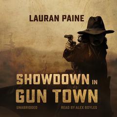 Showdown in Gun Town by Lauran Paine audiobook