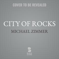 City of Rocks by Michael Zimmer audiobook