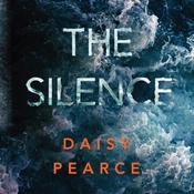 The Silence by  Daisy Pearce audiobook