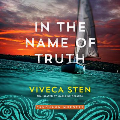 In the Name of Truth by Viveca Sten audiobook