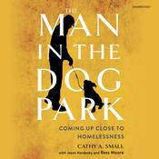 The Man in the Dog Park by  Cathy A. Small audiobook