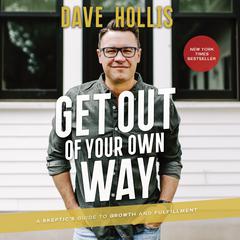 Get Out of Your Own Way by Dave Hollis audiobook