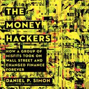 The Money Hackers by  Daniel P. Simon audiobook