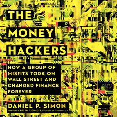 The Money Hackers by Daniel P. Simon audiobook