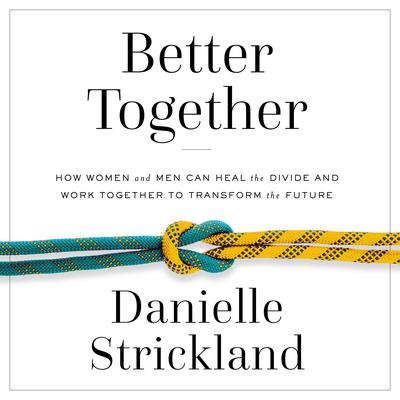 Better Together by Danielle Strickland audiobook