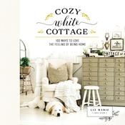 Cozy White Cottage by  Liz Marie Galvan audiobook