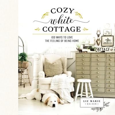 Cozy White Cottage by Liz Marie Galvan audiobook