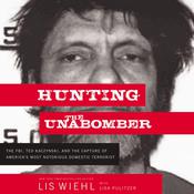Hunting the Unabomber by  Lis Wiehl audiobook
