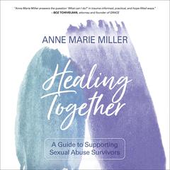 Healing Together by Anne Marie Miller audiobook