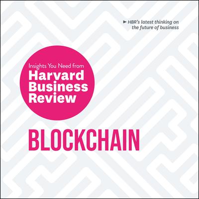Blockchain: The Insights You Need from Harvard Business Review by Don Tapscott audiobook