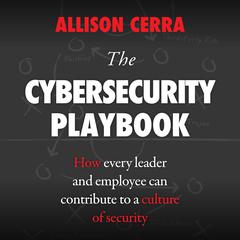 The Cybersecurity Playbook by Allison Cerra audiobook