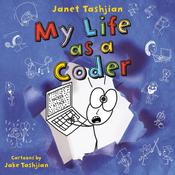 My Life as a Coder by  Janet Tashjian audiobook