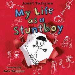 My Life as a Stuntboy by Janet Tashjian audiobook