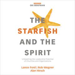 The Starfish and the Spirit by Ori Brafman audiobook