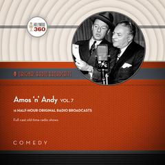 Amos ’n’ Andy, Vol. 7 by Black Eye Entertainment audiobook