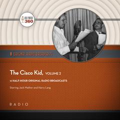 The Cisco Kid, Collection 2 by Black Eye Entertainment audiobook