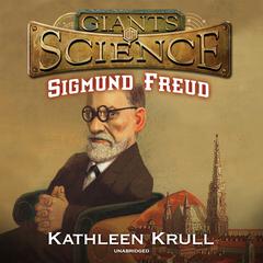 Sigmund Freud by Kathleen Krull audiobook