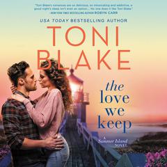 The Love We Keep by Toni Blake audiobook