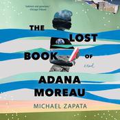 The Lost Book of Adana Moreau by  Michael Zapata audiobook