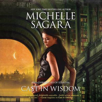 Cast in Wisdom by Michelle Sagara audiobook