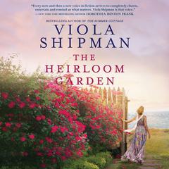 The Heirloom Garden by Viola Shipman audiobook