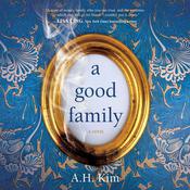 A Good Family by  A.H. Kim audiobook