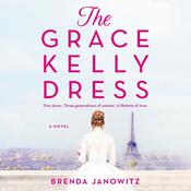 The Grace Kelly Dress by  Brenda Janowitz audiobook