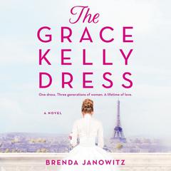 The Grace Kelly Dress by Brenda Janowitz audiobook