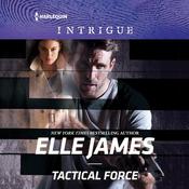 Tactical Force by  Elle James audiobook