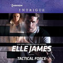 Tactical Force by Elle James audiobook