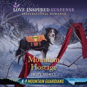 Mountain Hostage by  Hope White audiobook