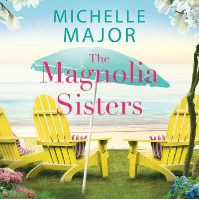 The Magnolia Sisters by Michelle Major audiobook