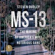 MS-13 by  Steven Dudley audiobook