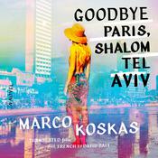 Goodbye Paris, Shalom Tel Aviv by  David Ball audiobook