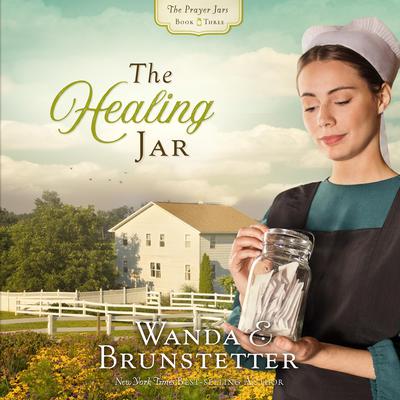 The Healing Jar by Wanda E. Brunstetter audiobook