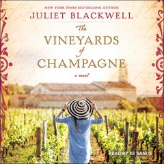 The Vineyards of Champagne by Juliet Blackwell audiobook