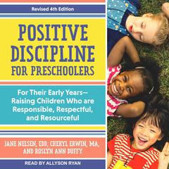 Positive Discipline for Preschoolers by Jane Nelsen audiobook